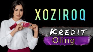 Xoziroq 100 Million Kredit Oling | Qanday qilib kredit olsa Bo’ladi