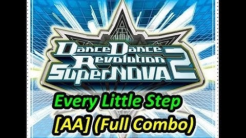 DDR SuperNova 2 - Every Little Step [AA] (Full Combo)
