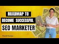 How to start career as an seo marketer complete roadmap  prachi gautam