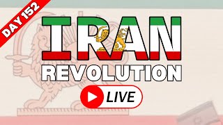 IRAN REVOLUTION LIVE: DAY 152