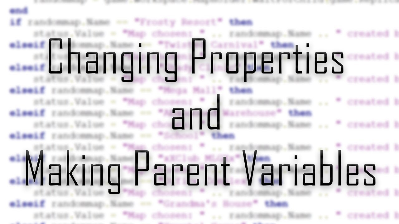 Changing Properties And Making Parent Variables Learn Roblox Lua - camera manipulation part 2 roblox scripting tutorial youtube