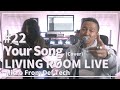 Your Song / Elton John (Acoustic Covered by Micro from Def Tech) / LIVING ROOM LIVE #22