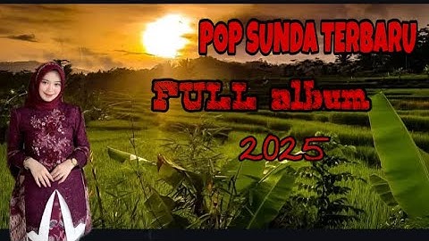 POP SUNDA TERBARU FULL ALBUM 2025‼️BIKIN RINDU SUASANA KAMPUNG🛖