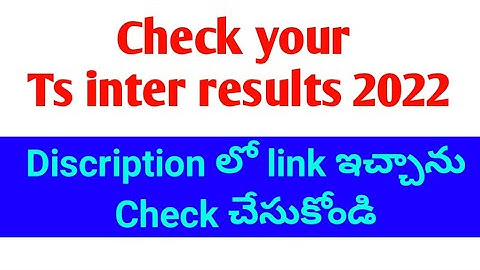 TS Inter results 2022||Check your ts inter results 2022