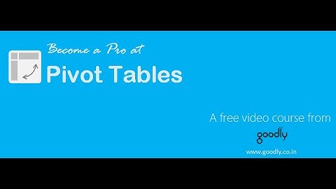 Become a Pro at Pivot Tables - Part 3