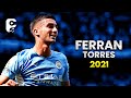 Ferran Torres  202122   Best Skills Goals  Assists  HD