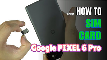 How to Install a SIM Card to Google Pixel 6 Pro