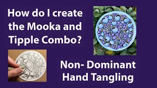 MOOKA & TIPPLE - Non Dominant Hand Tangling