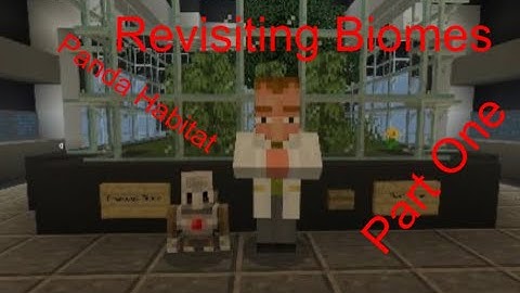 Revisiting Biomes Panda Habitat, Minecraft Education Edition