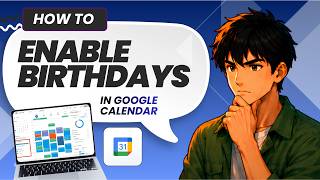 How to Enable Birthdays in Google Calendar (Easy Guide)