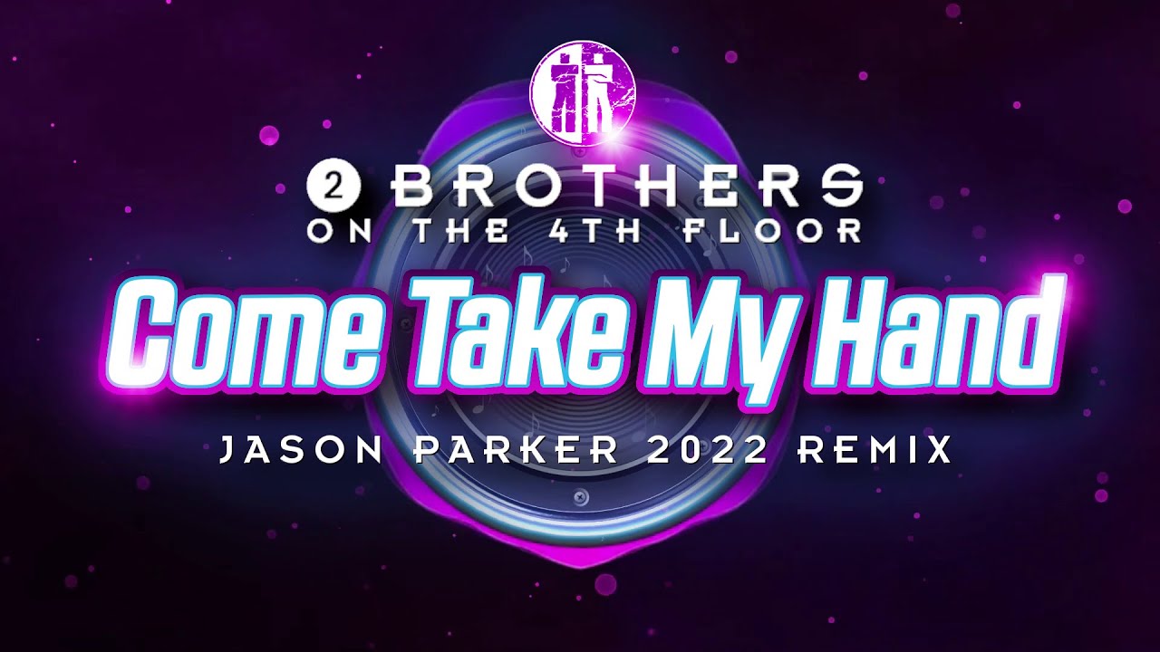 2 brothers come take. Something (Jason Parker 2023 Remix).