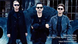 Depeche Mode - No More (This Is The Last Time), Spirit 2017 (Deluxe Edition)