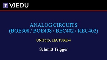 U5_L4 | Schmitt Trigger | Analog Circuits (BEC402/KEC402) | Hindi