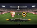 مباراه وولفرهامبتون ضد اشبيليه | تعليق رؤوف خليف | PES 2020 | Wolverhampton vs Sevilla