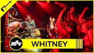 Whitney - Dave&#39;s Song | Live @ JBTV