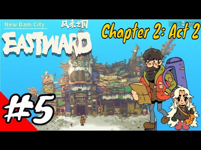 OS DESVIOS do PREFEITO - Eastward Playthrough - Part 2 