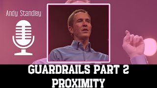 Charles Andrew Stanley - Guardrails Part 2 Proximity|ANDY STANLEY 2023