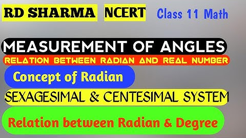 Measurement of Angles | Relation between Radian and Degree | Class 11 Math | @smcride | SMCRIDE