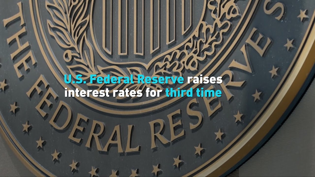 U.S. Federal Reserve raises interest rates for third time - YouTube
