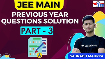JEE Main Previous Year Questions Solution Part 3 | Super JEE | Saurabh Maurya