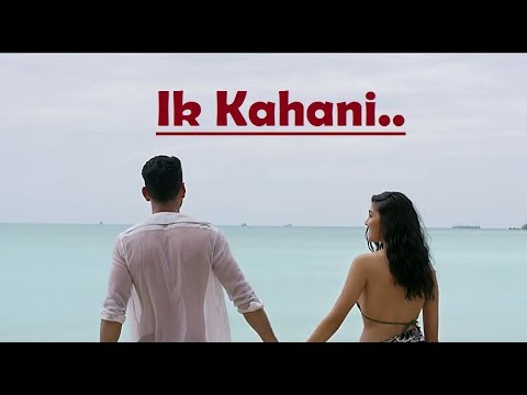 Ik Kahani | Gajendra Verma | Vikram Singh | Ft. Halina K | Lyrics | Latest Song 2017