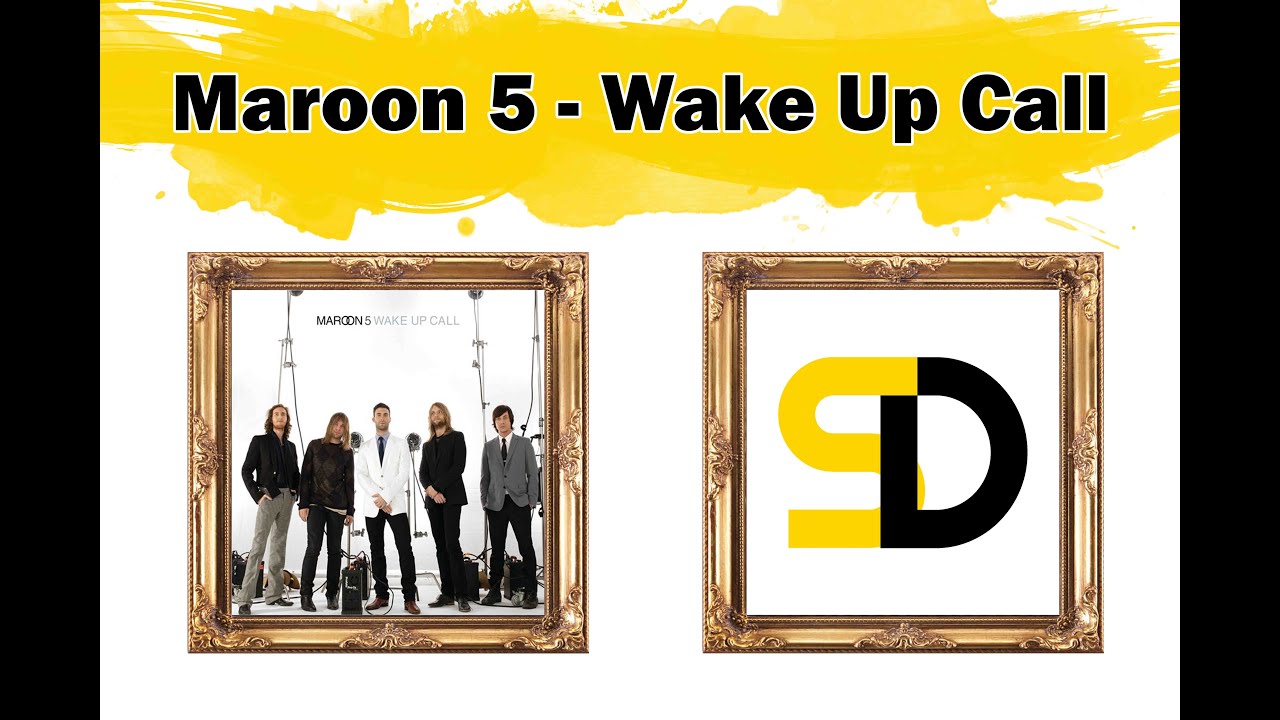 Maroon 5 - Wake Up Call (Lyrics) Maroon 5 - Wake Up Call (Lyrics)