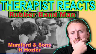 THERAPIST REACTS TO Mumford & Sons ft Hozier - Rubber Band Man