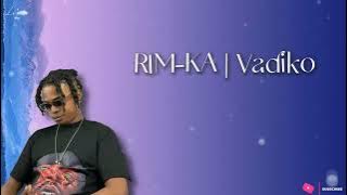 Rim-Ka - Vadiko (Lyrics)
