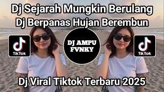 Download Lagu DJ BERPANAS HUJAN BEREMBUN - DJ SEJARAH MUNGKIN BERULANG VIRAL TIKTOK TERBARU 2025 MENGKANE !! MP3 Download Lagu DJ BERPANAS HUJAN BEREMBUN - DJ SEJARAH MUNGKIN BERULANG VIRAL TIKTOK TERBARU 2025 MENGKANE !! MP3
