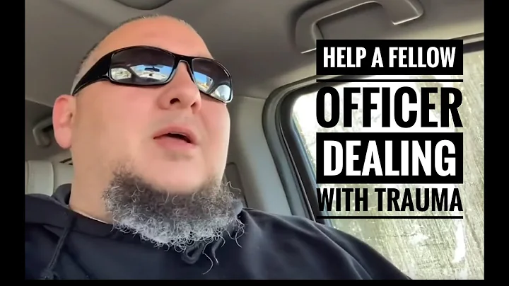 Help a Fellow Officer Dealing with Trauma