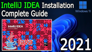 How to install IntelliJ IDEA on Windows 11 (64 bit) [ 2021 Update ] Complete guide for Java