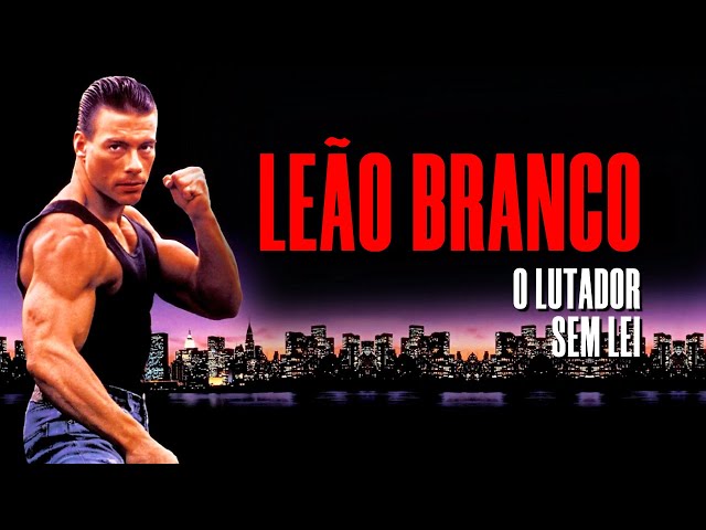 LEÃO BRANCO – O LUTADOR SEM LEI (1990)