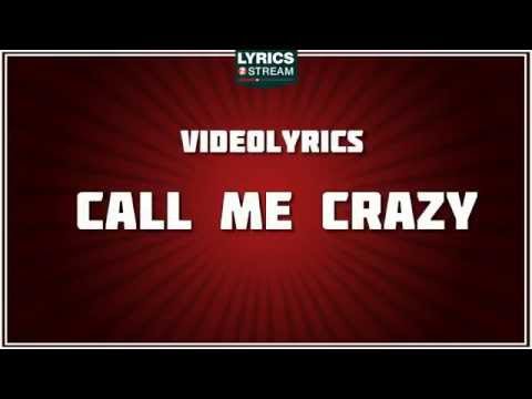 Call Me Crazy Video