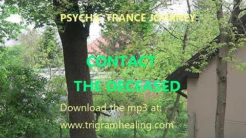 Hypnosis: Communicate with the Deceased. Trance Journey. Contact Dead Loved Ones
