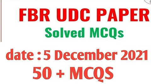 Complete solved paper of UDC BS-11 FBR department Multan region held on 05-12-21