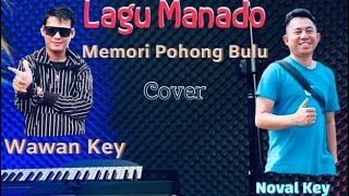 Lagu Manado Versi Electone  _ Memori Pohong Bulu ' Cover  Noval Key _Viona Collection $$