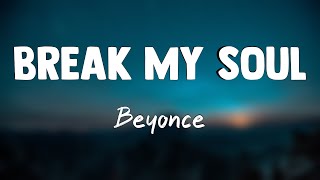 Break My Soul - Beyonce (Lyrics Version) 🍀