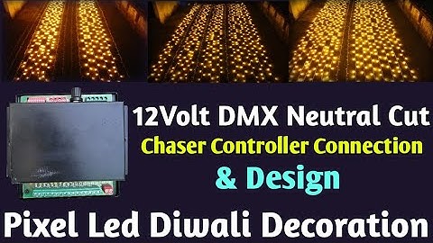 12 Volt DMX Neutral Cut Chaser Controller Connection & Desing | 12v Pixel Led | Atul Light House