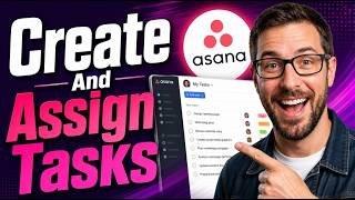 How To Create And Assign Tasks In Asana [2026 Guide]