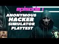 Anonymous hacker simulator playtest episode 1 je devient un hacker en herbe 