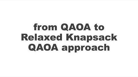 Part 3: From QAOA to relaxed knapsack QAOA approach