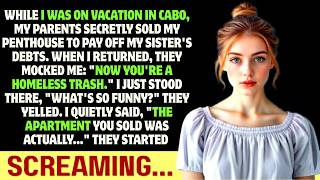 MY PARENTS FORGED MY SIGNATURE TO SELL MY PENTHOUSE FOR MY SISTER'S DEBTS. THEN TRY TO GET RID OF ME