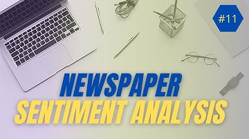 Python Newspaper Sentiment Analysis with TextBlob | Data Science for Media Bias Detection #11