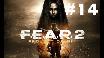 F.E.A.R. 2: Project Origin Part 14 (Snap Out of It Keegan!)