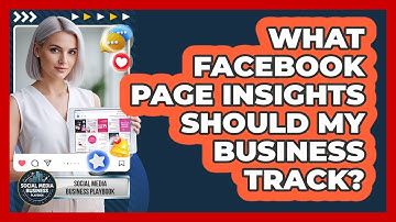 What Facebook Page Insights Should My Business Track?