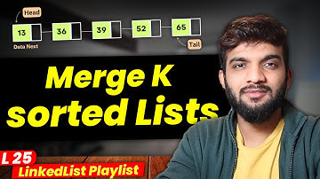 L25. Merge K Sorted Lists | Multiple Approaches