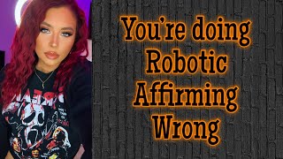 We need to talk about robotic affirming..