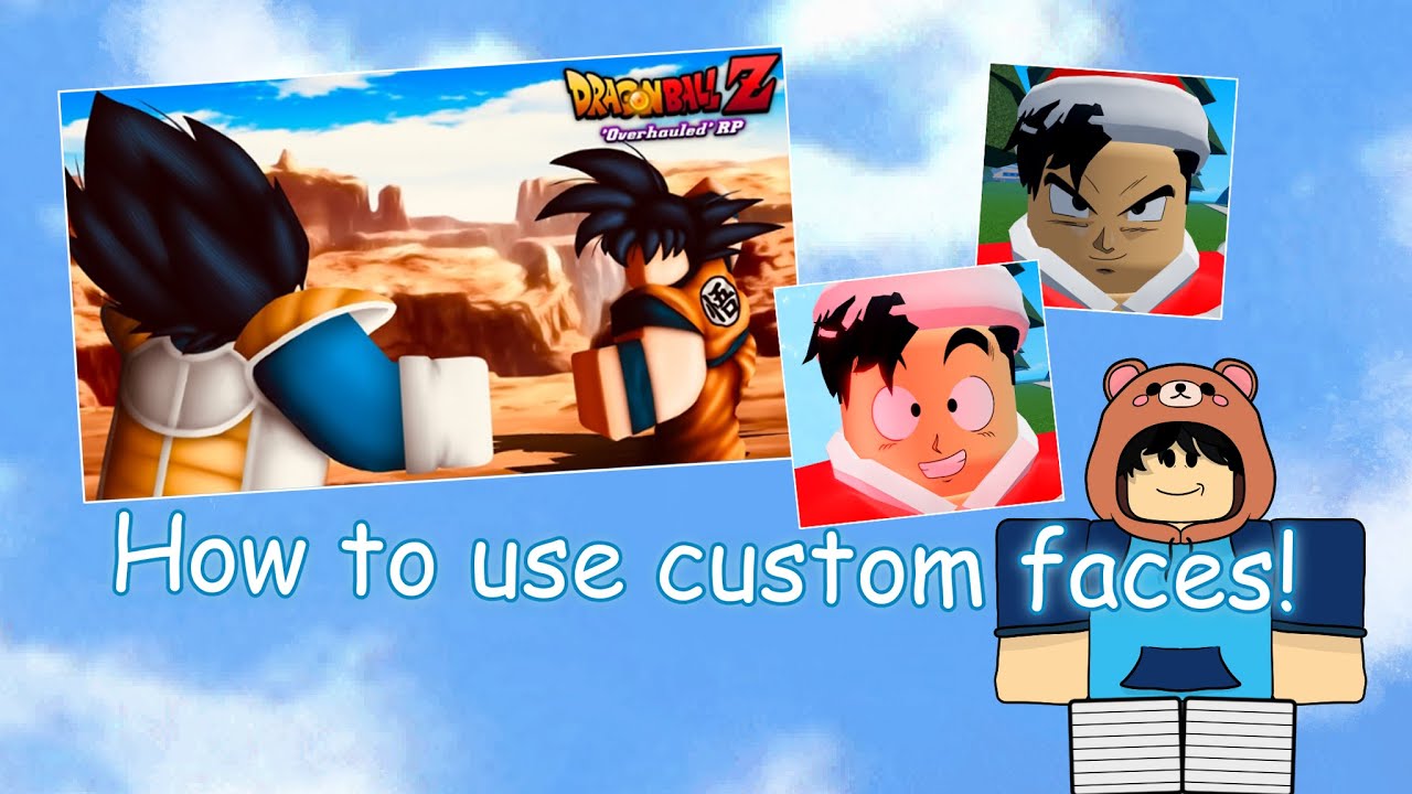 How To Use A Custom Roblox Face On Dragon Ball Rp Youtube - dbz roleplay roblox