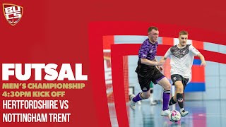 Men&#39;s Futsal Championship Final 2023 | Hertfordshire vs Nottingham Trent