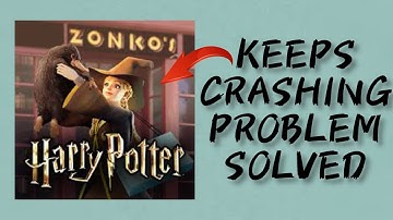How To Solve Harry Potter(Hogwarts Mystery) App Keeps Crashing Problem || Rsha26 Solutions